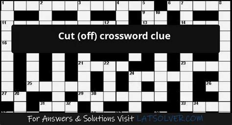 cut off crossword|Cut off Crossword Clue Answers